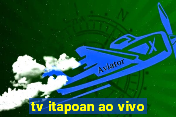 tv itapoan ao vivo